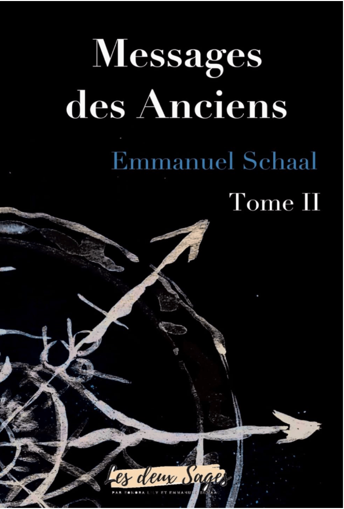 Couverture du livre de chamanisme Messages des Anciens tome 2 écrit par Emmanuel Schaal chaman à Mulhouse